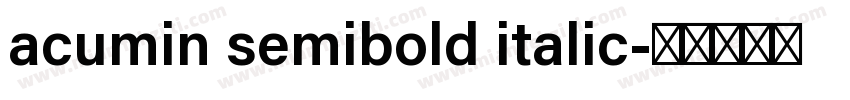 acumin semibold italic字体转换